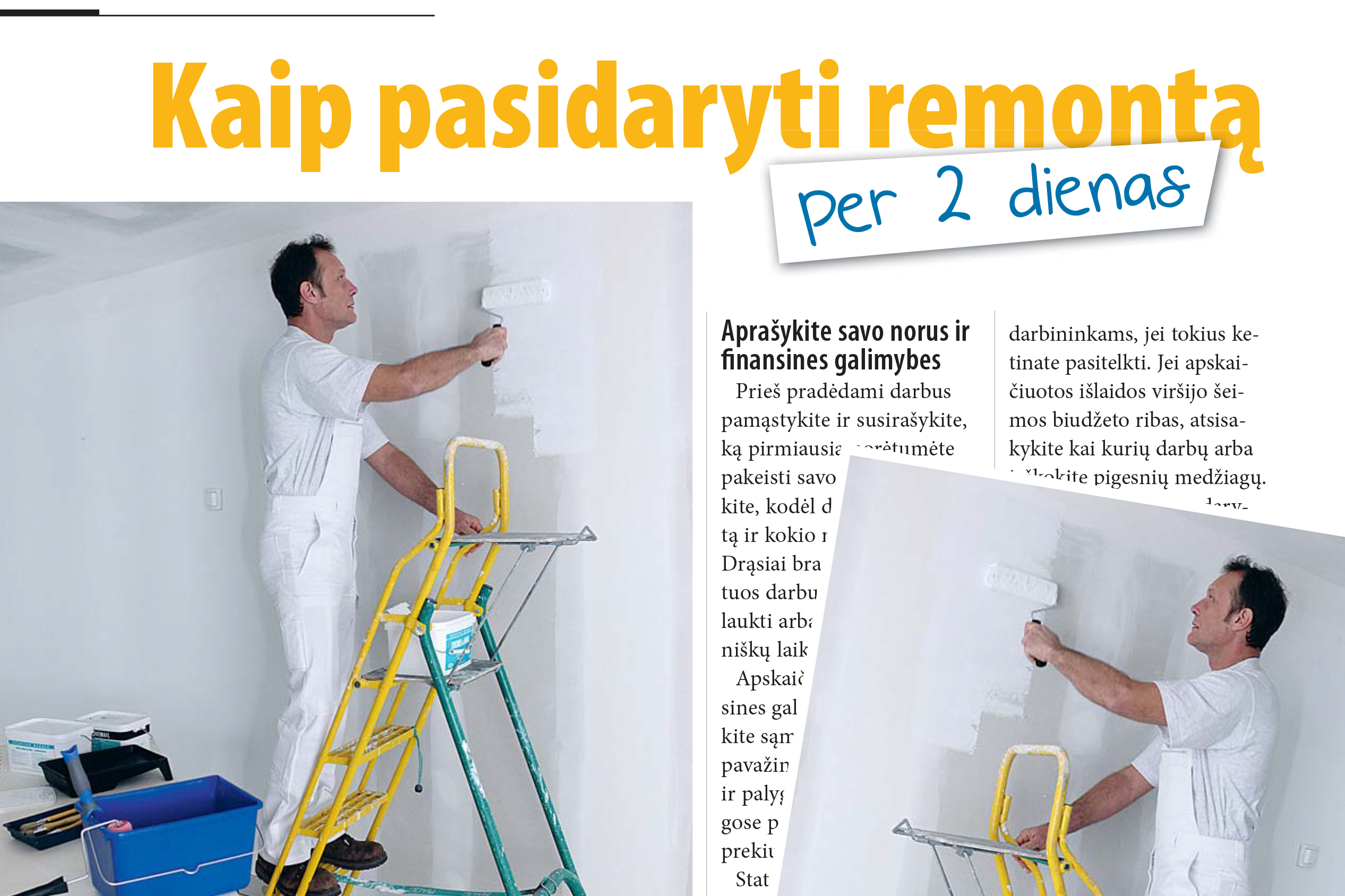 Kaip pasidaryti remontą per 2 dienas