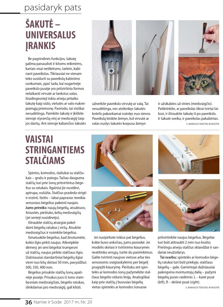 Šakutė - universalus įrankis / Vaistai stringantiems stalčiams